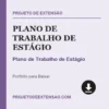 Plano de Trabalho de Estágio pronto para download