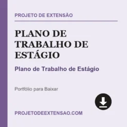 Plano de Trabalho de Estágio pronto para download