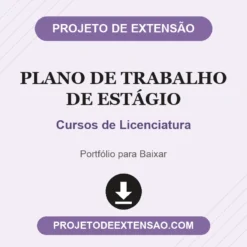 Plano de Trabalho de Estágio de Cursos de Licenciatura pronto para download