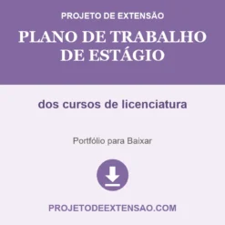 Plano de Trabalho de Estágio de dos cursos de licenciatura pronto para download