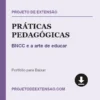Práticas Pedagógicas de BNCC e a arte de educar pronto para download