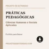 Práticas Pedagógicas de Ciências Humanas e Sociais Aplicadas pronto para download