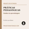 Práticas Pedagógicas de Gestão da aprendizagem pronto para download