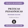 Práticas Pedagógicas de Identidade docente pronto para download