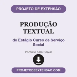 Produção Textual de do Estágio Curso de Serviço Social pronto para download