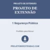 Projeto de Extensão de 1 Segurança Pública pronto para download