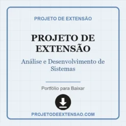Projeto de Extensão de Análise e Desenvolvimento de Sistemas pronto para download