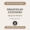 Projeto de Extensão de Design de Interiores pronto para download