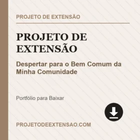 Projeto de Extensão Despertar para o Bem Comum da Minha Comunidade