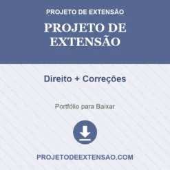Projeto de Extensão de Direito + Correções pronto para download