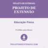 Projeto de Extensão de Educação Física pronto para download