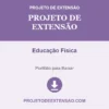 Projeto de Extensão de Educação Física pronto para download
