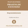 Projeto de Extensão de Empreendedorismo pronto para download