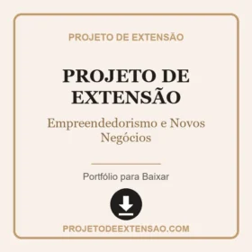 Projeto de Extensão - Empreendedorismo e Novos Negócios