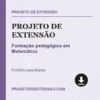 Projeto de Extensão de Formação pedagógica em Matemática pronto para download
