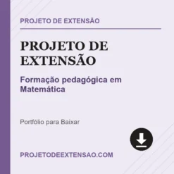 Projeto de Extensão de Formação pedagógica em Matemática pronto para download
