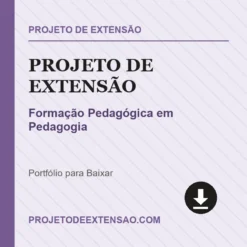 Projeto de Extensão de Formação Pedagógica em Pedagogia pronto para download