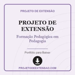 Projeto de Extensão de Formação Pedagógica em Pedagogia pronto para download