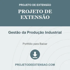Projeto de Extensão Gestão da Produção Industrial