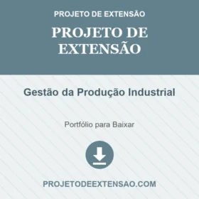 Portfólio Individual Projeto de Extensão Gestão da Produção Industrial