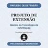 Projeto de Extensão de Gestão da Tecnologia da Informação pronto para download