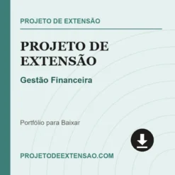 Projeto de Extensão de Gestão Financeira pronto para download