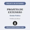 Projeto de Extensão de Gestão Pública pronto para download