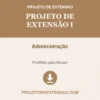 Projeto de Extensão I de Administração pronto para download