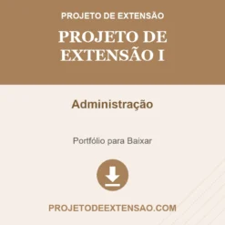 Projeto de Extensão I de Administração pronto para download