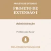 Projeto de Extensão I de Administração pronto para download