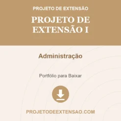Projeto de Extensão I de Administração pronto para download