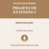 Projeto de Extensão I de Administração pronto para download