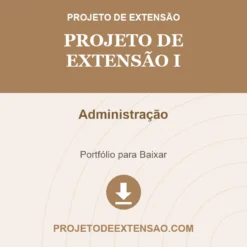 Projeto de Extensão I de Administração pronto para download
