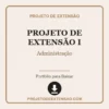 Projeto de Extensão I de Administração pronto para download