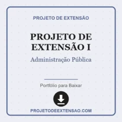 Projeto de Extensão I de Administração Pública pronto para download
