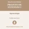 Projeto de Extensão I de Agroecologia pronto para download