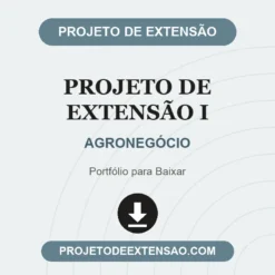 Projeto de Extensão I de AGRONEGÓCIO pronto para download
