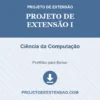 Projeto de Extensão I de Ciência da Computação pronto para download