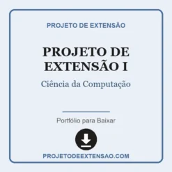 Projeto de Extensão I de Ciência da Computação pronto para download