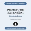 Projeto de Extensão I de Ciência de Dados pronto para download