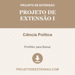Projeto de Extensão I de Ciência Política pronto para download