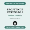 Projeto de Extensão I de Ciências Contábeis pronto para download