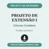 Projeto de Extensão I de Ciências Contábeis pronto para download