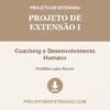 Projeto de Extensão I de Coaching e Desenvolvimento Humano pronto para download