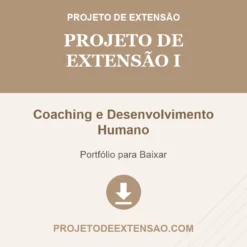 Projeto de Extensão I de Coaching e Desenvolvimento Humano pronto para download