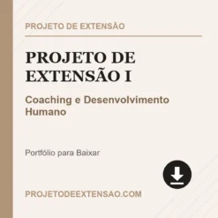 Projeto de Extensão I de Coaching e Desenvolvimento Humano pronto para download