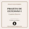 Projeto de Extensão I de Comércio Exterior pronto para download