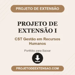 Projeto de Extensão I de CST Gestão em Recursos Humanos pronto para download