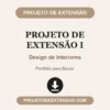 Projeto de Extensão I de Design de Interiores pronto para download