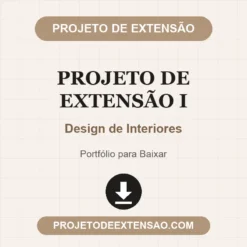 Projeto de Extensão I de Design de Interiores pronto para download
